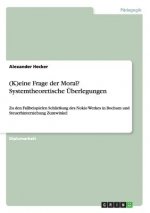 (K)eine Frage der Moral? Systemtheoretische Überlegungen