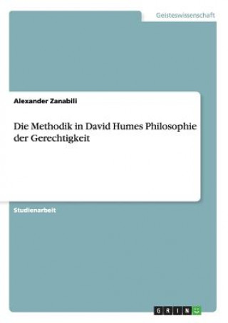 Methodik in David Humes Philosophie der Gerechtigkeit
