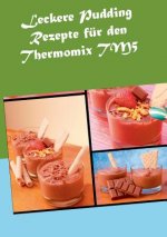 Leckere Pudding Rezepte fur den Thermomix TM5