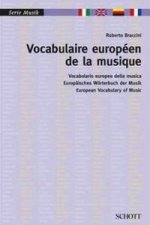 Vocabulaire européen de la musique. Vocabolario europeo della musica / Europäisches Wörterbuch der Musik / European Vocabulary of Music
