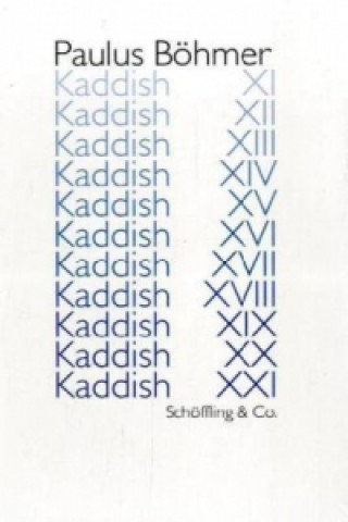 Kaddish XI-XXI