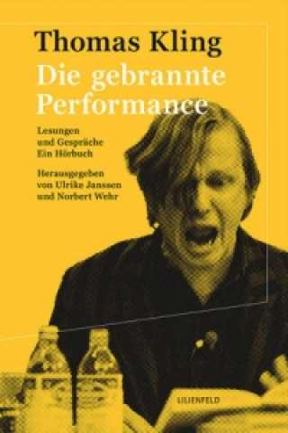 Die gebrannte Performance, 4 Audio-CDs + 1 Begleitbuch