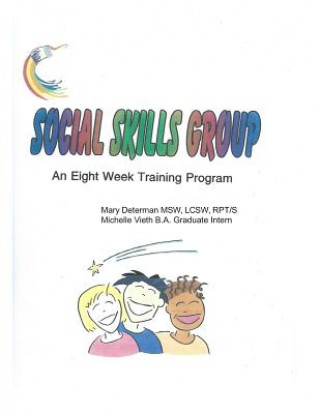 Social Skills Group an Eight Week Training Program