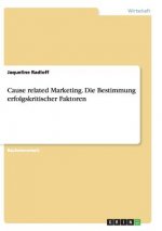 Cause related Marketing. Die Bestimmung erfolgskritischer Faktoren