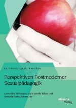 Perspektiven Postmoderner Sexualpadagogik