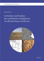 Architektur und Struktur des nordöstlichen Stadtgebietes von Kharab Sayyar, Nordsyrien