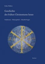 Geschichte des frühen Christentums heute