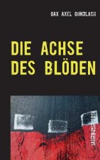 Achse des Bloeden