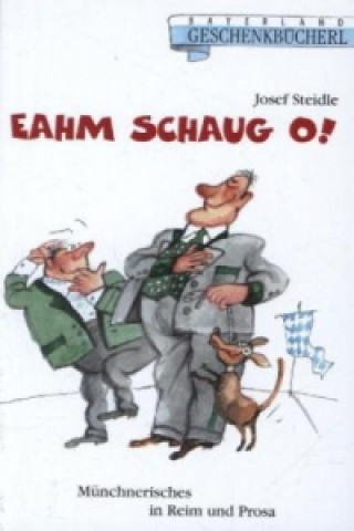 Eahm schaug o!