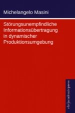 Störungsunempfindliche Informationsübertragung in dynamischer Produktionsumgebung