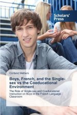 Boys, French, and the Single-sex vs the Coeducational Environment