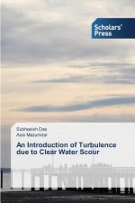 Introduction of Turbulence due to Clear Water Scour