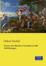 Tizian, des Meisters Gemalde in 260 Abbildungen