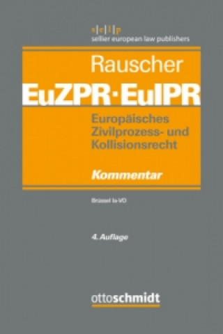 Europäisches Zivilprozess- und Kollisionsrecht EuZPR/EuIPR. Bd.1