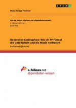Generation Castingshow. Wie ein TV-Format die Gesellschaft und die Musik verandert