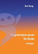Programmieren lernen fur Kinder - Einsteiger