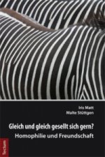 Gleich und gleich gesellt sich gern?