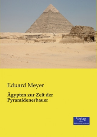 AEgypten zur Zeit der Pyramidenerbauer
