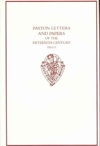 Paston Letters and Papers of the Fifteenth Century Part II