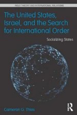 United States, Israel, and the Search for International Order