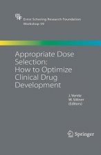 Appropriate Dose Selection - How to Optimize Clinical Drug Development