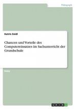 Chancen und Vorteile des Computereinsatzes im Sachunterricht der Grundschule