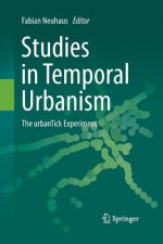Studies in Temporal Urbanism