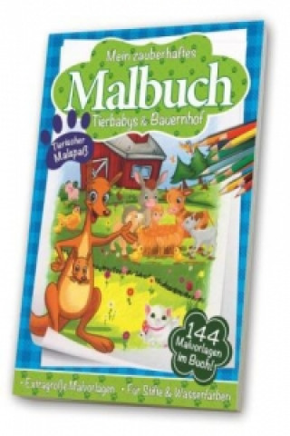 Mein zauberhaftes Malbuch - Tierbabys & Bauernhof