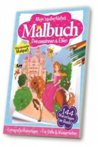 Mein zauberhaftes Malbuch - Prinzessinnen & Elfen