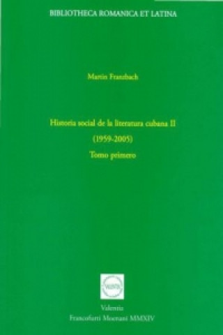 Historia social de la literatura cubana II (1959-2005)