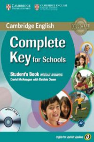 Complete Key for Schools for Spanish Speakers Student's Book without Answers with CD-ROM