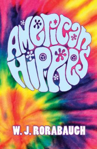 American Hippies (W. J. Rorabaugh)(Brožovaná)