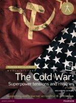 Pearson Baccalaureate: History The Cold War: Superpower Tensions and Rivalries 2e bundle