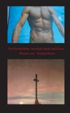 Ein Priesterleben, zwischen Sunde und Kreuz