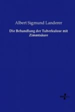 Die Behandlung der Tuberkulose mit Zimmtsäure