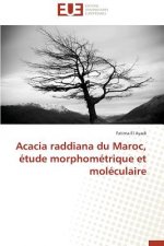 Acacia Raddiana Du Maroc,  tude Morphom trique Et Mol culaire
