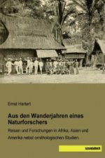 Aus den Wanderjahren eines Naturforschers