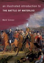 Illustrated Introduction to the Battle of Waterloo