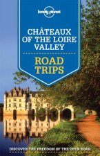 Lonely Planet Chateaux of the Loire Valley Road Trips