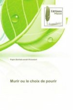 Murir ou le choix de pourir