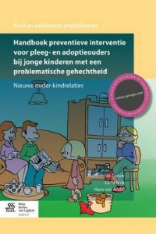 Handboek preventieve interventie voor pleeg- en adoptieouders bij jonge kinderen met een problematische gehechtheid
