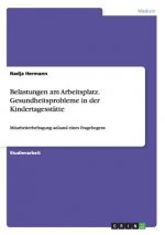 Belastungen am Arbeitsplatz. Gesundheitsprobleme in der Kindertagesstatte