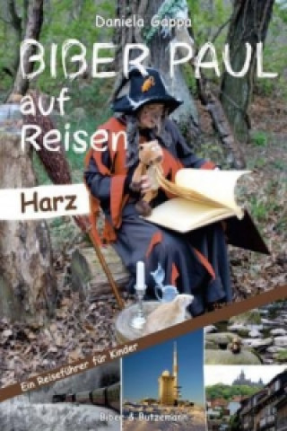 Biber Paul auf Reisen - Harz