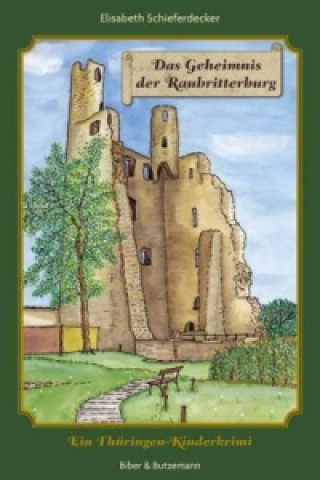 Das Geheimnis der Raubritterburg
