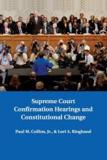 Supreme Court Confirmation Hearings and Constitutional Change