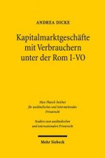 Kapitalmarktgeschafte mit Verbrauchern unter der Rom I-VO