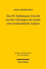 Das NS-Euthanasie-Unrecht vor den Schranken der Justiz: eine strafrechtliche Analyse