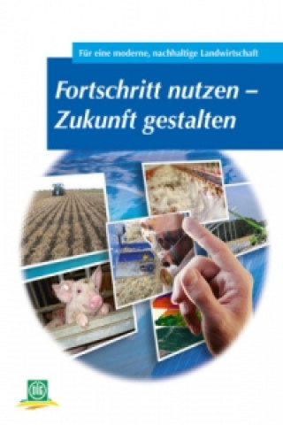 Fortschritt nutzen - Zukunft gestalten