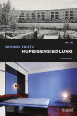 Bruno Taut's Horseshoe Estate
