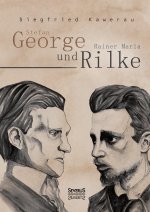 Stefan George und Rainer Maria Rilke
